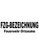 BESCHRIFTUNG schw. ARIAL BLACK, FZG-BEZEICHNUNG 7cm, darunter Feuerwehr ON 3cm